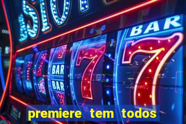 premiere tem todos os jogos